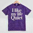 I Like My Life Quiet Introvert Minimal Quote Mineral Wash Tshirts Mineral Purple I Like My Life Quiet Introvert Minimal Quote Mineral Wash Tshirts Mineral Purple