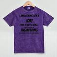 I Am Looking For A Job ENGINEERING Graduation Mineral Wash Tshirts Mineral Purple