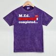 Master Of Education Completed Teacher Master Graduation For Men Women Mineral Wash Tshirts Mineral Purple