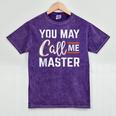 Masters Degree You May Call Me Master Graduation Mineral Wash Tshirts Mineral Purple