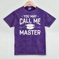 You May Call Me Master Masters Degree Graduation Mineral Wash Tshirts Mineral Purple