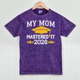 My Mom Mastered It Class Of 2026 Family Masters Graduation Mineral Wash Tshirts Mineral Purple