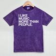 I Like Music More Than People Introvert Musician Mineral Wash Tshirts Mineral Purple