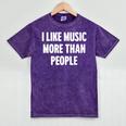 I Like Music More Than People For Introverts Mineral Wash Tshirts Mineral Purple I Like Music More Than People For Introverts Mineral Wash Tshirts Mineral Purple