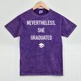 Nevertheless She Graduated Graduation For Her Mineral Wash Tshirts Mineral Purple