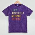 I Have No Desire To Fit In Shy Introvert Sarcasm AntiSocial Mineral Wash Tshirts Mineral Purple I Have No Desire To Fit In Shy Introvert Sarcasm AntiSocial Mineral Wash Tshirts Mineral Purple