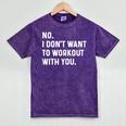 No I Don't Want To Workout With You Introvert Weight Cardio Mineral Wash Tshirts Mineral Purple