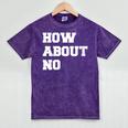 How About No Introvert Not So Social Mineral Wash Tshirts Mineral Purple