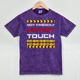 Not Friendly Do Not Touch Warning Sarcasm Introvert Mineral Wash Tshirts Mineral Purple Not Friendly Do Not Touch Warning Sarcasm Introvert Mineral Wash Tshirts Mineral Purple