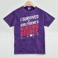 Nurse Graduation I Survived My Girlfriends Nursing Degree Mineral Wash Tshirts Mineral Purple