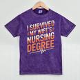 Nurse Graduation I Survived My Wife'S Nursing Degree Nurse Mineral Wash Tshirts Mineral Purple