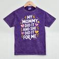 Nurse Mom My Mommy Did It And She Did It For Me Graduation Mineral Wash Tshirts Mineral Purple