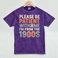 Old People Please Be Patient With Me I'm From The 1900s Premium Mineral Wash Tshirts Mineral Purple