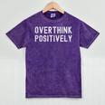 Overthink Positively Sarcastic Anxious Introvert Humor Mineral Wash Tshirts Mineral Purple Overthink Positively Sarcastic Anxious Introvert Humor Mineral Wash Tshirts Mineral Purple