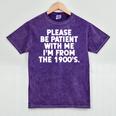 Be Patient I'm From The 1900s Gen X Elder Millennial Premium Mineral Wash Tshirts Mineral Purple