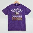 Be Patient I'm From The 1900s Mineral Wash Tshirts Mineral Purple Be Patient I'm From The 1900s Mineral Wash Tshirts Mineral Purple