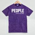 People Not A Big Fan Introvert Sarcasm Mom Dad Joke Mineral Wash Tshirts Mineral Purple