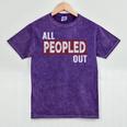 All Peopled Out Introvert Joke Sarcastic Quote Premium Tri-Blend Mineral Wash Tshirts Mineral Purple All Peopled Out Introvert Joke Sarcastic Quote Premium Tri-Blend Mineral Wash Tshirts Mineral Purple