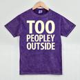 Too Peopley Outside I Introvert Mineral Wash Tshirts Mineral Purple