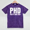 PHD Pretty Huge Debt Doctoral Degree PHD Graduation Mineral Wash Tshirts Mineral Purple