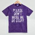 PLEASE DON’T MAKE ME DO STUFF Lazy Teenager Graduation Mineral Wash Tshirts Mineral Purple