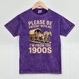 Please Be Patient With My I'm From The 1900s Classic Mineral Wash Tshirts Mineral Purple