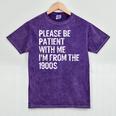 Please Be Patient With Me I'm From The 1900s Classic Premium Mineral Wash Tshirts Mineral Purple