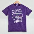 Please Be Patient I'm From The 1900s Father's Day Premium Mineral Wash Tshirts Mineral Purple