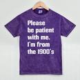 Please Be Patient With Me I'm From The 1900s Generation X Premium Mineral Wash Tshirts Mineral Purple Please Be Patient With Me I'm From The 1900s Generation X Premium Mineral Wash Tshirts Mineral Purple