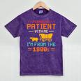 Please Be Patient I'm From The 1900s Please Be Patient Mineral Wash Tshirts Mineral Purple