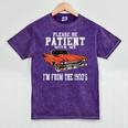 Please Be Patient With Me I'm From The 1900s Old School Mineral Wash Tshirts Mineral Purple Please Be Patient With Me I'm From The 1900s Old School Mineral Wash Tshirts Mineral Purple