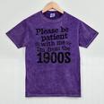 Please Be Patient With Me I'm From The 1900s Quote Premium Mineral Wash Tshirts Mineral Purple