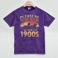 Please Be Patient With Me I'm From The 1900s Sarcastic Mineral Wash Tshirts Mineral Purple Please Be Patient With Me I'm From The 1900s Sarcastic Mineral Wash Tshirts Mineral Purple