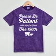 Please Be Patient With Me I'm From The 1900s Vintage Graphic Mineral Wash Tshirts Mineral Purple