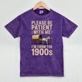 Please Be Patient With Me I'm From The 1900s Vintage Premium Mineral Wash Tshirts Mineral Purple Please Be Patient With Me I'm From The 1900s Vintage Premium Mineral Wash Tshirts Mineral Purple