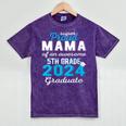 Proud Mama Of 5th Grade Graduate 2024 Elementary Graduation Mineral Wash Tshirts Mineral Purple
