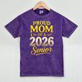 Proud Mom Of A 2026 Senior Graduation Pride Mineral Wash Tshirts Mineral Purple