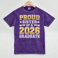 Proud Sister Of A 2026 Graduate Shirt Class 2026 Graduation Mineral Wash Tshirts Mineral Purple