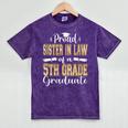 Proud Sister In Law Of 5th Grade Graduate 2023 Graduation Mineral Wash Tshirts Mineral Purple