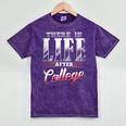 There Is Life After College Graduation Mineral Wash Tshirts Mineral Purple