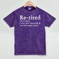 Re-Tired Definition Introverts I Was Tired Yesterday Mineral Wash Tshirts Mineral Purple Re-Tired Definition Introverts I Was Tired Yesterday Mineral Wash Tshirts Mineral Purple