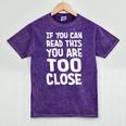 If You Can Read This You Are Too Close Introvert Mineral Wash Tshirts Mineral Purple If You Can Read This You Are Too Close Introvert Mineral Wash Tshirts Mineral Purple
