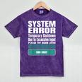 Sarcastic Apparel For Antisocial Introverts System Error Mineral Wash Tshirts Mineral Purple
