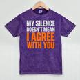 Sarcastic Introvert My Silence Doesn't Mean I Agree Mineral Wash Tshirts Mineral Purple