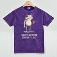 I Have To Say Weird Stuff Or I'Ll Die Frog Meme Introverts Mineral Wash Tshirts Mineral Purple