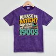 Saying Please Be Patient With Me I'm From The 1900s Premium Tri-Blend Mineral Wash Tshirts Mineral Purple Saying Please Be Patient With Me I'm From The 1900s Premium Tri-Blend Mineral Wash Tshirts Mineral Purple