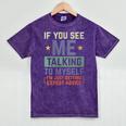 If You See Me Talking To Myself Sarcastic Introvert Mineral Wash Tshirts Mineral Purple If You See Me Talking To Myself Sarcastic Introvert Mineral Wash Tshirts Mineral Purple