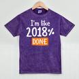 Senior 2018 Shirt I'm Like 2018 Done Class Graduation Mineral Wash Tshirts Mineral Purple