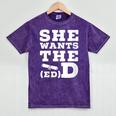 She Wants The EdD Graduation Doctorate EdD Graduate Mineral Wash Tshirts Mineral Purple