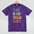 This Is My Sigma Shirt Male Lone Wolf Minimalist Introvert Mineral Wash Tshirts Mineral Purple This Is My Sigma Shirt Male Lone Wolf Minimalist Introvert Mineral Wash Tshirts Mineral Purple